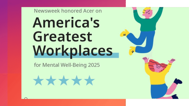 Mental health is gaining prominence in the workplace: Acer was recognized for fostering work environments that prioritize the emotional well-being of its teams.
